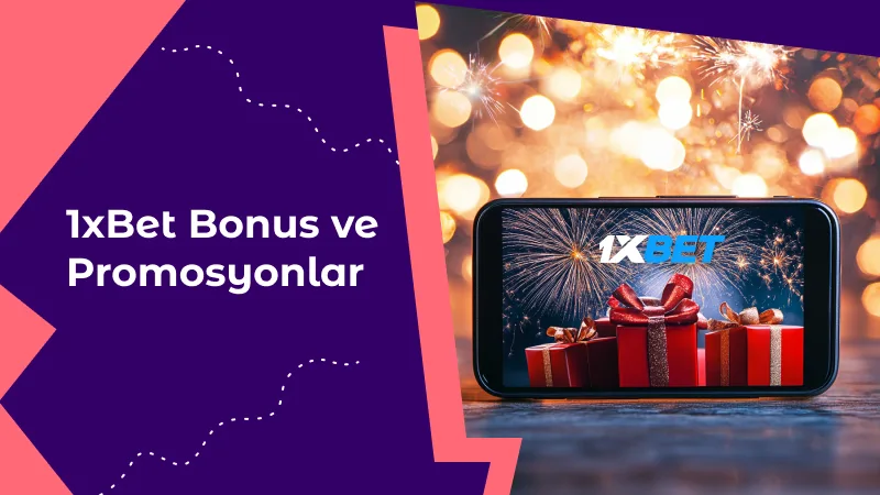 1xBet Bonus ve Promosyonlar