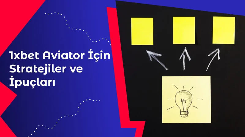 1xbet Aviator İçin Stratejiler ve İpuçları