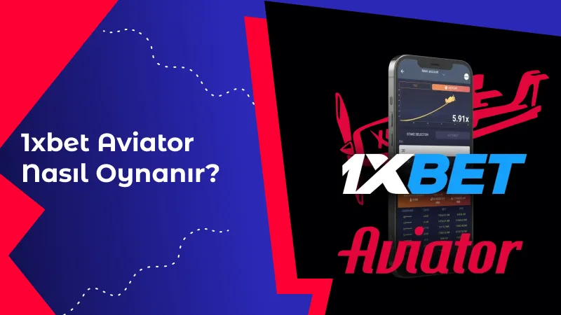 1xbet Aviator Nasıl Oynanır?