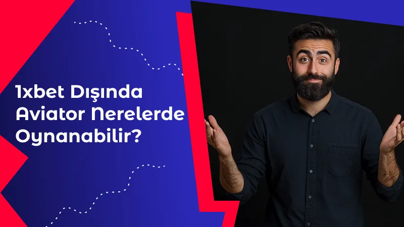 1xbet Dışında Aviator Nerelerde Oynanabilir?