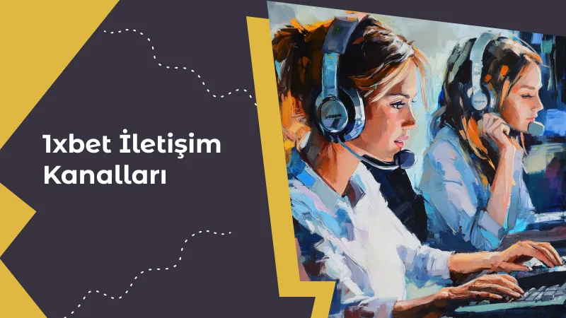 1xbet İletişim Kanalları