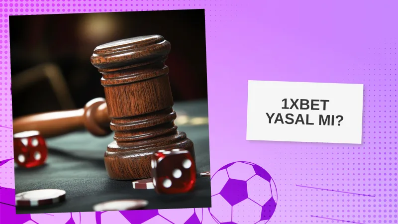 1xbet Yasal mı?